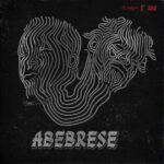 Download MP3: Abebrese by Ko-Jo Cue Ft Fameye