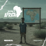 Medikal - Welcome To Africa (Prod. Atown TSB)