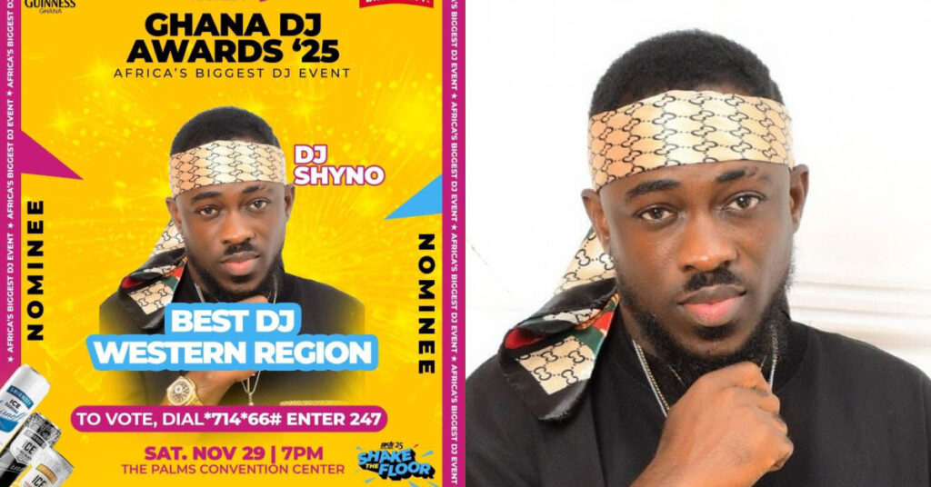 DJ Shyno Earns Ghana DJ Awards 2025 Nomination 1 DJ Shyno Earns Ghana DJ Awards 2025 Nomination