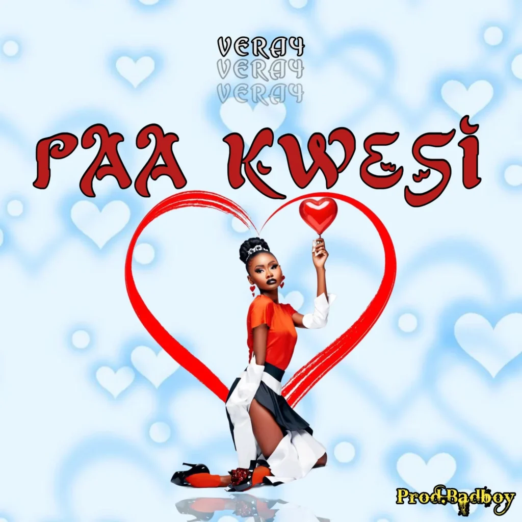 Veray – Paa Kwesi (Prod. by Badboy)